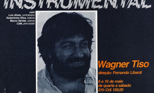 Cartaz de divulgação do show de Wagner Tiso dentro da Série 'Instrumental'. Cedoc-Funarte 