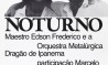 Cartaz da série 'Noturno' - Maestro Edson Frederico e a Orquestra Metalúrgica Dragão de Ipanema. Direção: Tereza Aragão